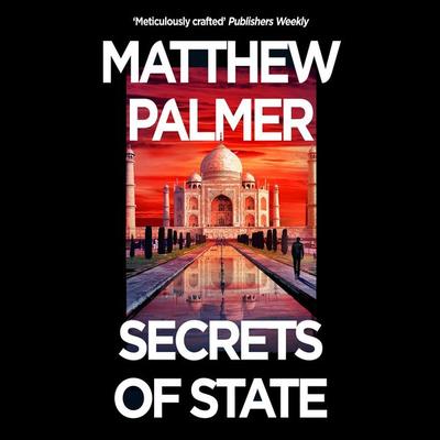 Secrets of State - Matthew Palmer, Audio, 9781035914197