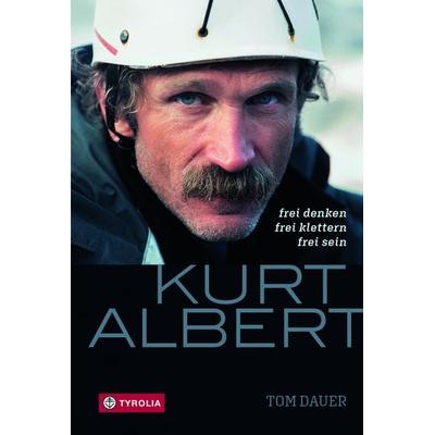 Kurt Albert, Gebundene Ausgabe von Tom Dauer, Tyrolia, 978-3-7022-3874-2