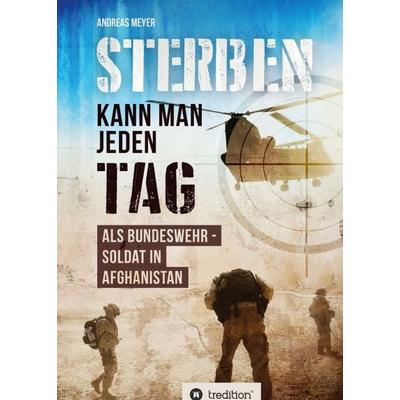 Sterben kann man jeden Tag, Taschenbuch von Andreas Meyer, Tredition, 978-3-7497-1371-4