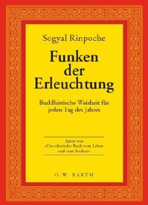Sogyal Rinpoche - Funken der Erleuchtung. Buddhistische Weisheit für jeden Tag des Jahres. - Preis vom 09.10.2026 07:28:09 h