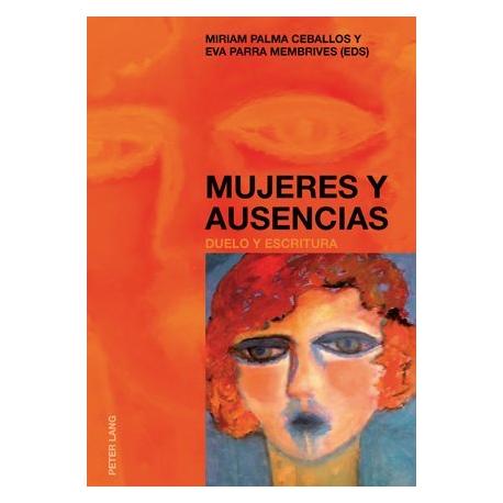 Peter Lang Mujeres y ausencias (Deutsch, Softcover, Eva Parra Membrives, Miriam Palma Ceballos) (11286)