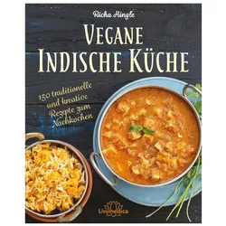 Vegane Indische Küche, Ratgeber von Richa Hingle