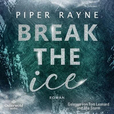 Break the Ice (Winter Games 3) - Piper Rayne, Audio, 9783844936544