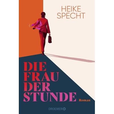 Die Frau der Stunde, Gebundene Ausgabe von Heike Specht, Droemer Knaur