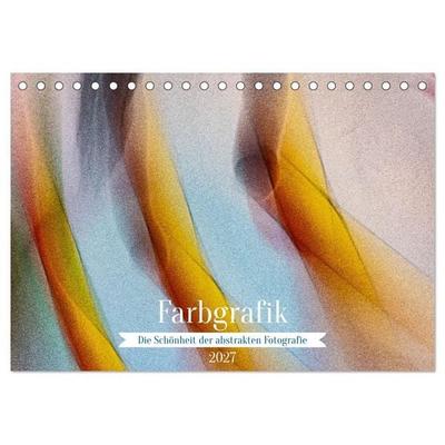 Farbgrafik - Die Schönheit der abstrakten Fotografie (Tischkalender 2027 DIN A5 quer), CALVENDO Monatskalender