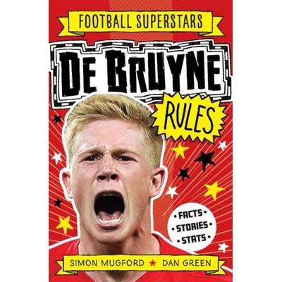 Football Superstars: De Bruyne Rules, Taschenbuch von Simon Mugford,Dan Green, Hachette Children's Book, 978-1-78312-633-0