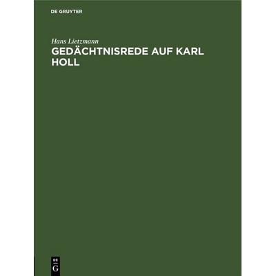 Gedächtnisrede auf Karl Holl, Gebundene Ausgabe von Hans Lietzmann, De Gruyter, 978-3-11-249031-0