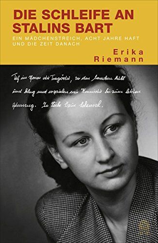 Erika Riemann - Die Schleife an Stalins Bart: Ein Mädchenstreich, acht Jahre Haft und die Zeit danach - Preis vom 12.10.2026 11:37:12 h