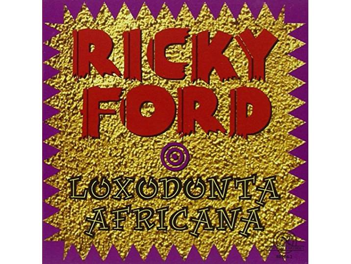Ford, Davis, Richmond, Neloms, - Ricky Ford: Loxodonta Africana
