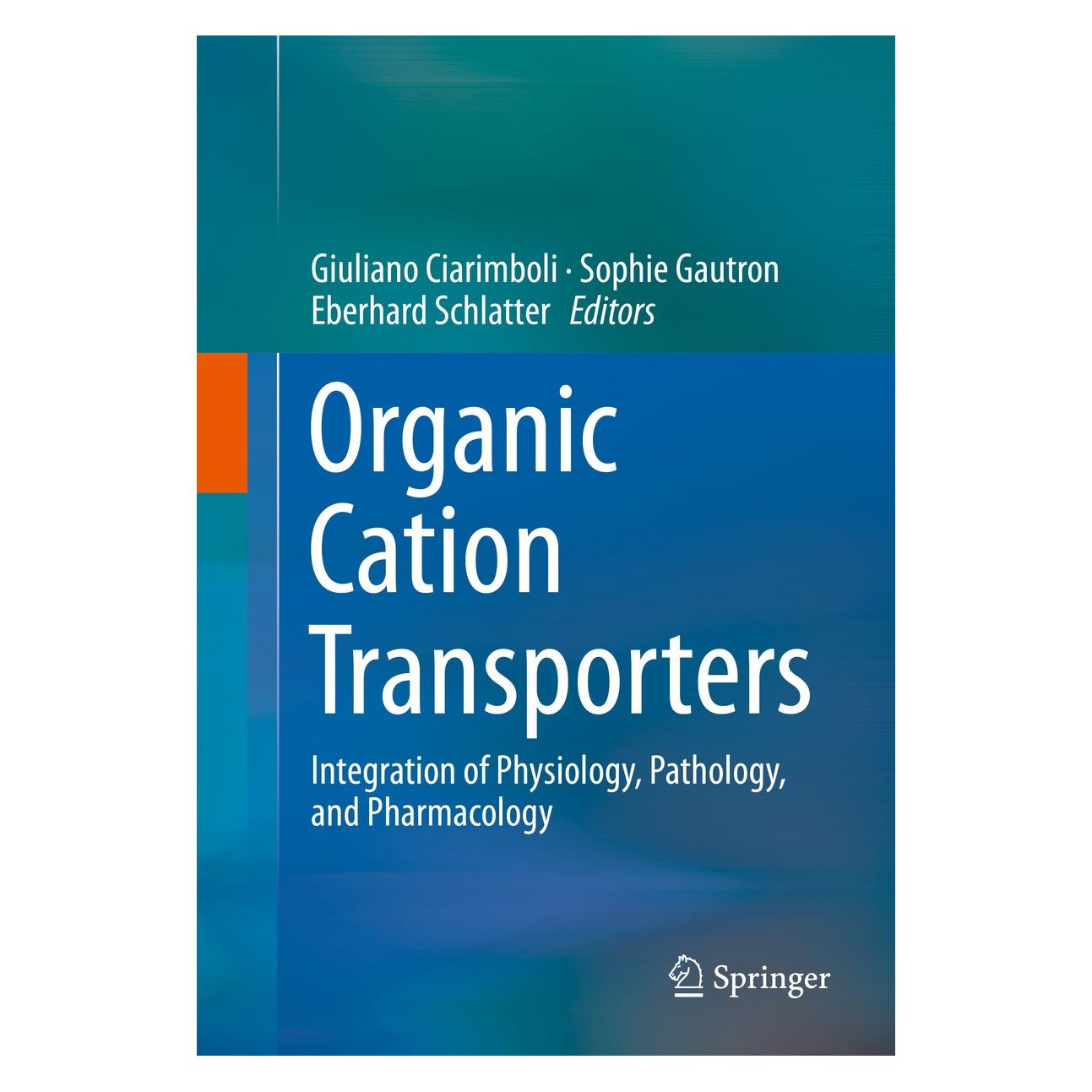Springer Organic Cation Transporters (Englisch, Hardcover, Eberhard Schlatter, Giuliano Ciarimboli, Sophie Gautron) (9783319237923)