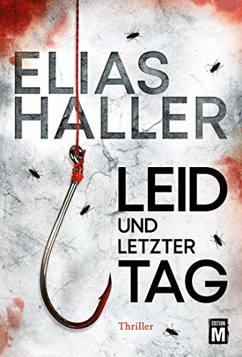 Elias Haller - Leid und letzter Tag (Ein Erik-Donner-Thriller, Band 6) - Preis vom 13.10.2026 11:25:28 h