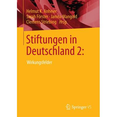 Stiftungen in Deutschland 2:, Gebundene Ausgabe von , Springer Fachmedien Wiesbaden GmbH, 978-3-658-11750-4