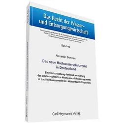 Das neue Hochwasserschutzrecht in Deutschland, Fachbücher von Alexander Dohmen
