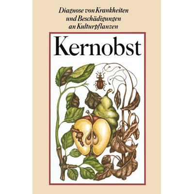Kernobst, Taschenbuch von Dieter Spaar,Helmut Kleinhempel,Rolf Fritzsche, Springer Berlin, 978-3-642-73438-0