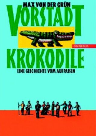 Max von der Grün - Vorstadtkrokodile. Eine Geschichte vom Aufpassen. - Preis vom 09.10.2026 07:28:09 h