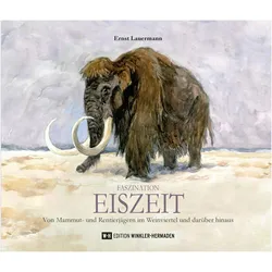 Faszination EISZEIT, Fachbücher von Ernst Lauermann