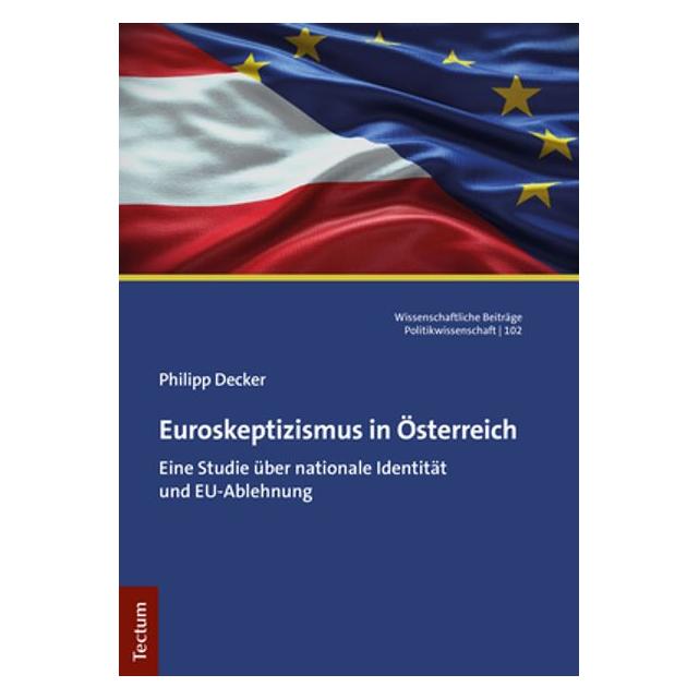 Tectum Euroskeptizismus in Österreich (Deutsch, Softcover, Philipp Decker) (56879182)