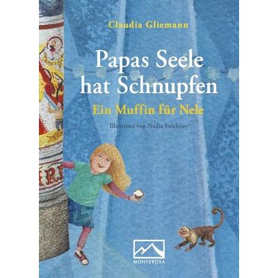 Papas Seele hat Schnupfen, Gebundene Ausgabe von Claudia Gliemann, Monterosa Verlag, 978-3-942640-15-2
