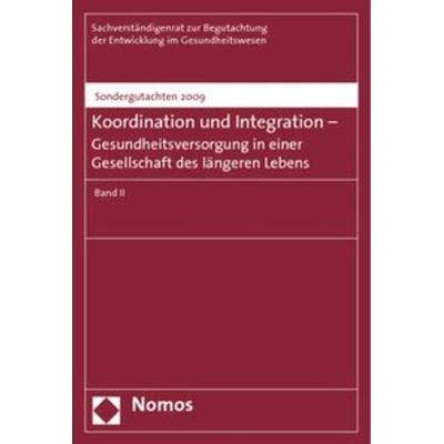 Koordination und Integration - Gesundheitsversorgung in einer Gesellschaft des längeren Lebens, Taschenbuch von Sachverständigenrat zur Begutachtung