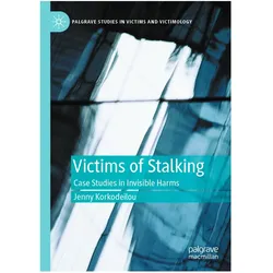 Victims of Stalking, Fachbücher von Jenny Korkodeilou