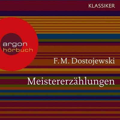 Meistererzählungen - Fjodor M. Dostojewski, Audio, 9783732404025