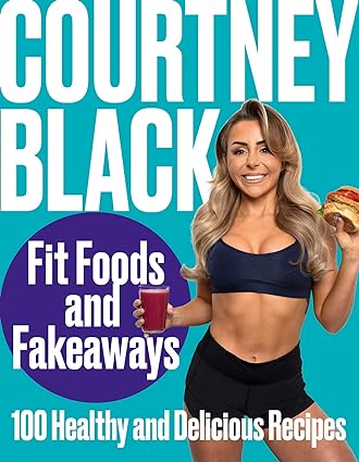 Thorsons Fit Foods and Fakeaways: 100 Healthy and Delicious Recipes by Courtney Black - Hardback Cookbook - Fakeaways & Balanced Eating Recipes