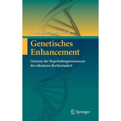Genetisches Enhancement, Gebundene Ausgabe von Lioba Ilona Luisa Welling, Springer Berlin, 978-3-642-53991-6