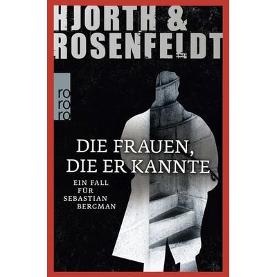 Die Frauen, die er kannte, Taschenbuch von Michael Hjorth,Hans Rosenfeldt, Rowohlt Taschenbuch
