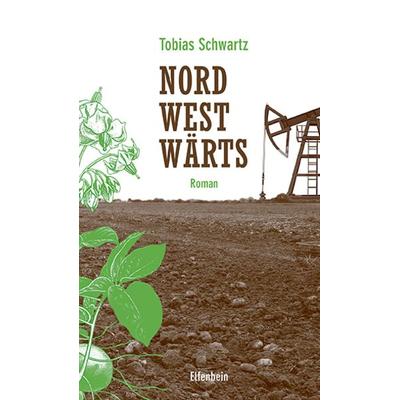 Nordwestwärts, Gebundene Ausgabe von Tobias Schwartz, Elfenbein, 978-3-96160-006-9