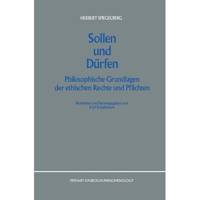 Sollen und Dürfen, Gebundene Ausgabe von E. Spiegelberg, Springer Netherland, 978-0-7923-0271-1