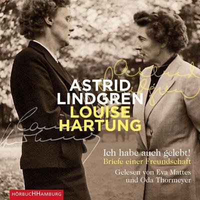 Ich habe auch gelebt! - Astrid Lindgren,Louise Hartung, Audio, 9783844915457