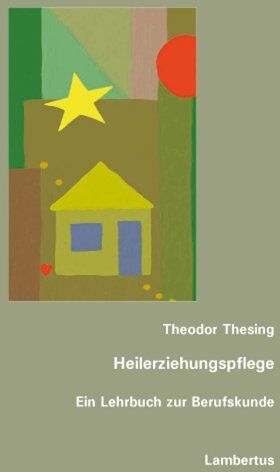 Theodor Thesing - Heilerziehungspflege: Ein Lehrbuch zur Berufskunde - Preis vom 10.10.2026 11:48:34 h