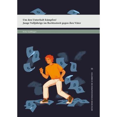 Um den Unterhalt kämpfen!, Taschenbuch von Felix Gaillinger, Utzverlag GmbH, 978-3-8316-4959-4