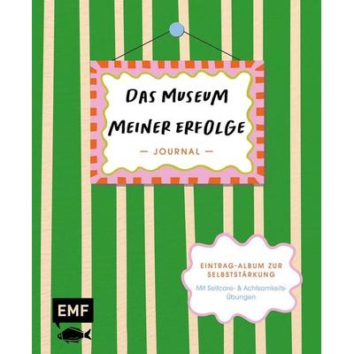 Journal: Das Museum meiner Erfolge, Gebundene Ausgabe von Edition Michael Fischer, Edition Michael Fischer / EMF Verlag, 978-3-7459-3247-8