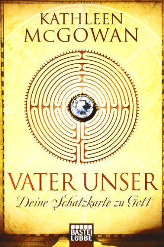 Kathleen McGowan - Vater unser: Deine Schatzkarte zu Gott - Preis vom 17.10.2026 19:25:27 h