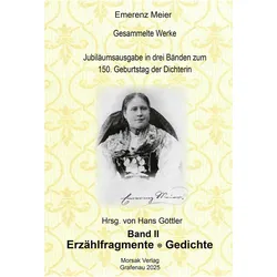 Emerenz Meier - Gesammelte Werke, Belletristik von Hans Göttler
