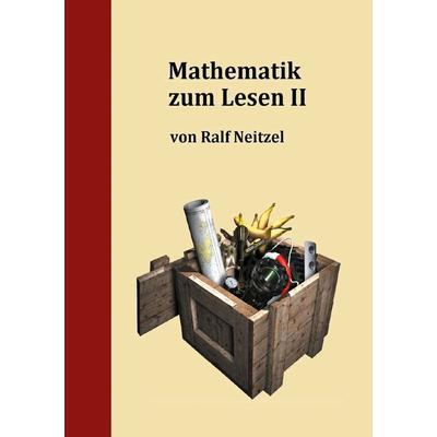 Mathematik zum Lesen II, Taschenbuch von Ralf Neitzel, BoD – Books on Demand, 978-3-7597-5209-3