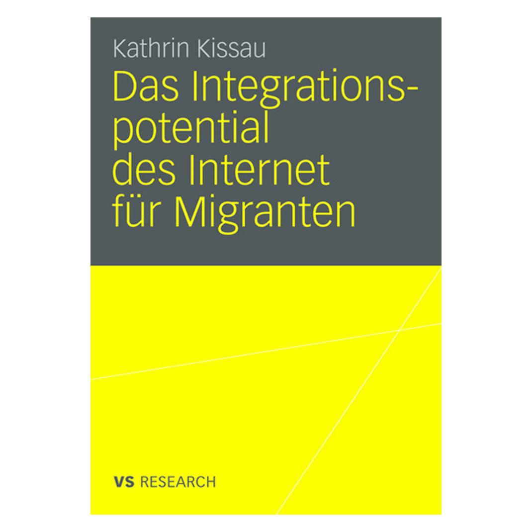 VS Das Integrationspotential des Internet für Migranten (Deutsch, Softcover, Kathrin Kissau) (7216816)