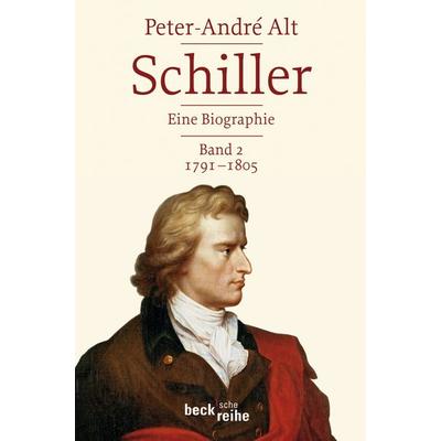 Schiller, Taschenbuch von Peter-Andre Alt, C.H. Beck, 978-3-406-58682-8