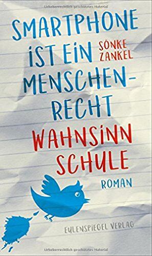 Sönke Zankel - »Smartphone ist ein Menschenrecht«: Roman - Preis vom 10.10.2026 11:48:34 h