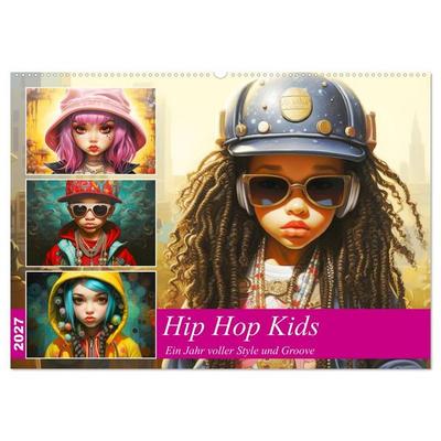 Hip Hop Kids. Ein Jahr voller Style und Groove (Wandkalender 2027 DIN A2 quer), CALVENDO Monatskalender