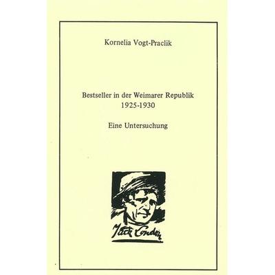 Bestseller in der Weimarer Republik 1925-1930, Taschenbuch von Kornelia Vogt-Praclik, Traugott Bautz, 978-3-88309-009-2