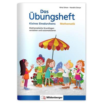 Das Übungsheft Mathematik - Kleines Einsdurcheins, Geheftet von Nina Simon,Hendrik Simon, Mildenberger Verlag GmbH, 978-3-619-25439-2