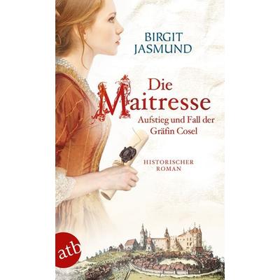 Die Maitresse, Taschenbuch von Birgit Jasmund, Aufbau TB