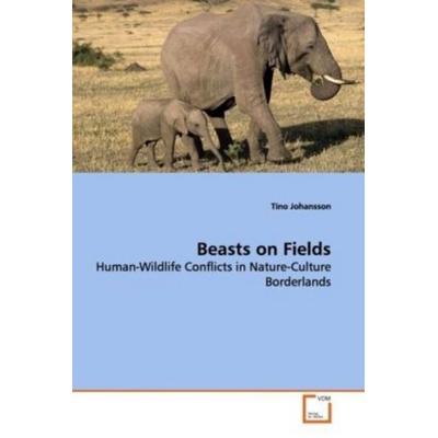 Johansson, T: Beasts on Fields, Taschenbuch von Tino Johansson, VDM, 978-3-639-17839-5