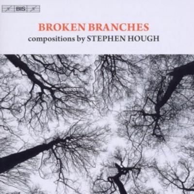Broken Branches-Kammermusik - HOUGH,Hasel,Reinhard,Imbrailo,Isserlis, CD