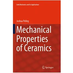 Mechanical Properties of Ceramics, Fachbücher von Joshua Pelleg