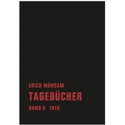 Mühsam:Tagebücher.06, Belletristik von Erich Mühsam