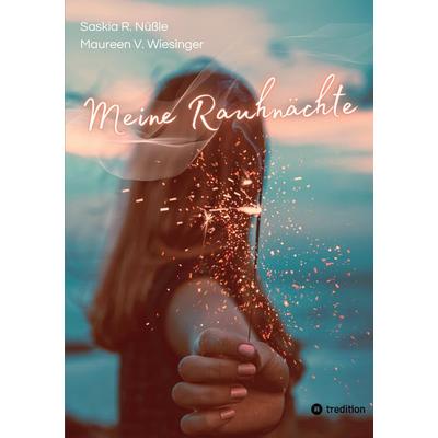 Meine Rauhnächte, Taschenbuch von Maureen V. Wiesinger,Saskia R. Nüssle, Tredition, 978-3-347-76722-5