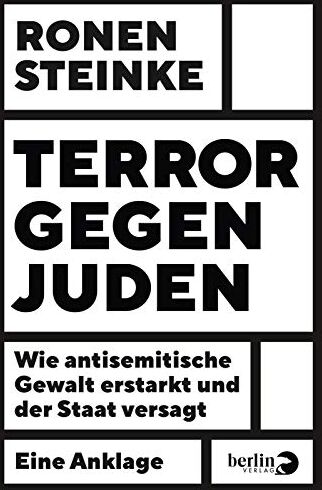 Ronen Steinke - Terror gegen Juden: Wie antisemitische Gewalt erstarkt und der Staat versagt - Preis vom 06.10.2026 07:26:00 h